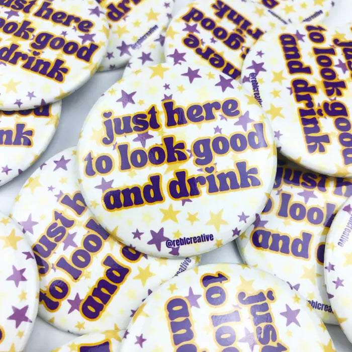 Look Good & Drink Small Button
